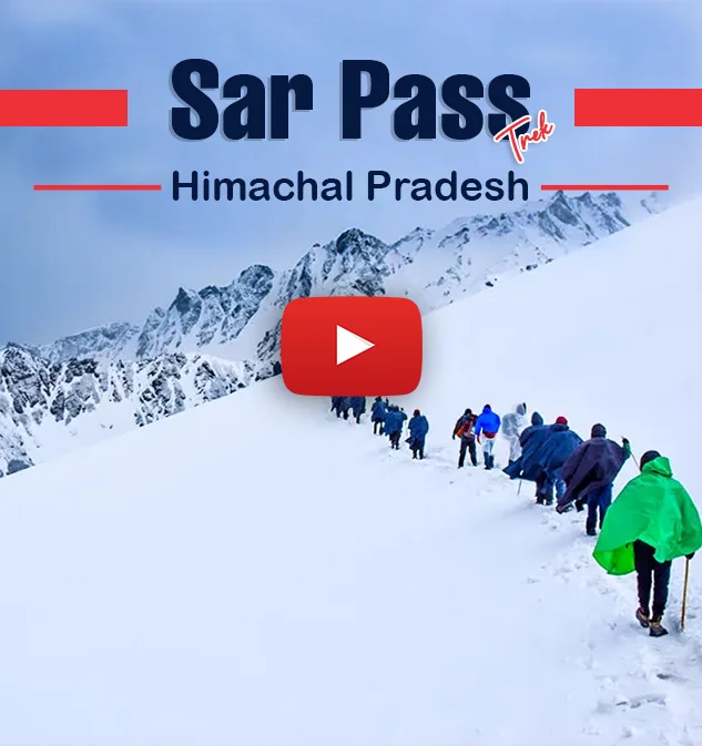 Sar Pass Trek Informative Video