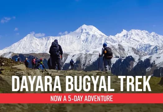 Dayara Bugyal Trek is now a 5-Day Adventure