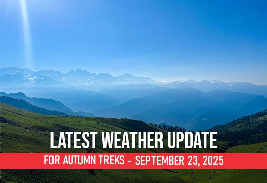Latest Weather Update for Autumn Treks - September 23, 2025