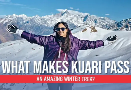 What Makes Kuari Pass An Amazing Winter Trek?