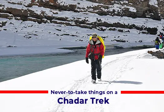 What not to carry while on Chadar Trek - Trek The Himalayas