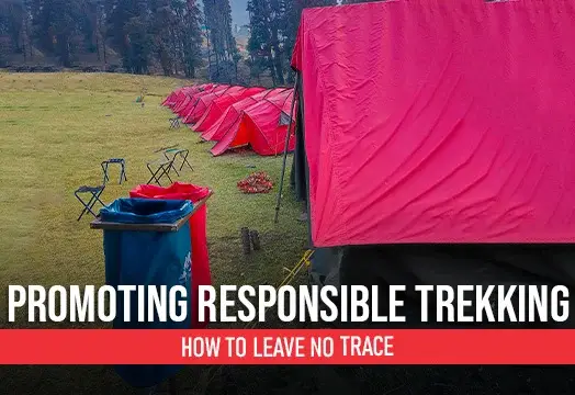 Promoting Responsible Trekking: How to Leave No Trace