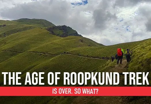 The age of Roopkund trek is over. So what?