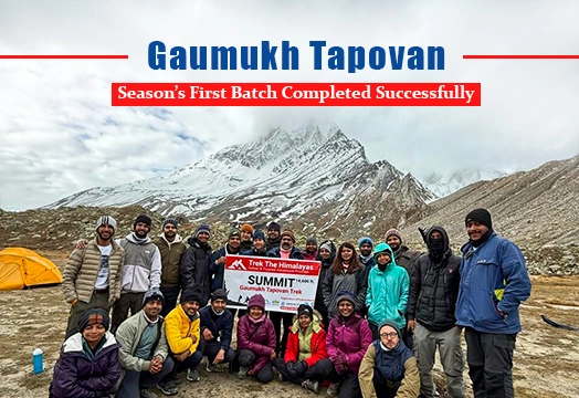 Season’s First Batch of Gaumukh Tapovan Completed Successfully 