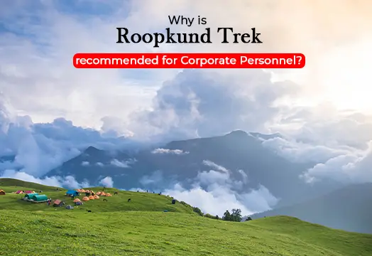 Why is Roopkund trek recommended for Corporate Personnel?