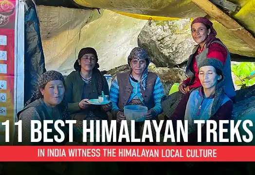 11 Best Himalayan Treks in India witness the Himalayan local culture
