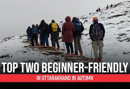 Top Two Beginner-Friendly Treks in Uttarakhand in Autumn