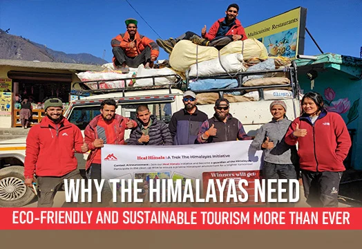 Why the Himalayas Need Eco-Friendly and Sustainable Tourism