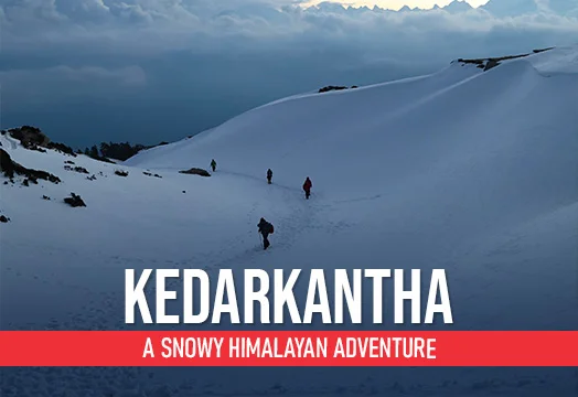 Kedarkantha - A Snowy Himalayan Adventure