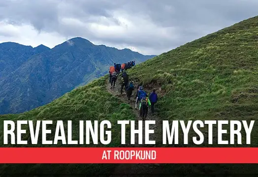 Roopkund - Revealing the Mystery with Trek The Himalayas 