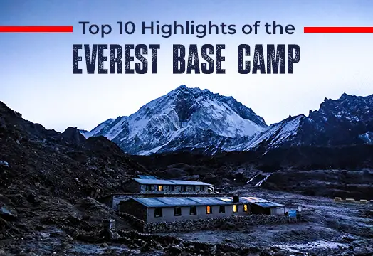 Top 10 Highlights of the Everest Base Camp Trek