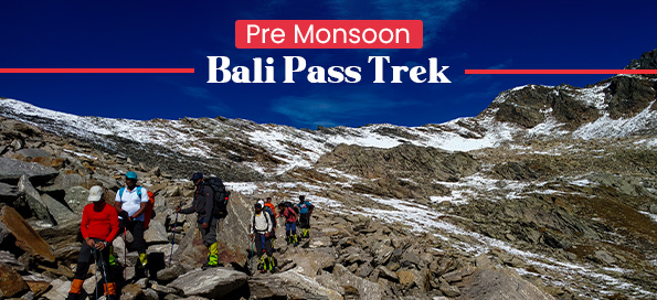 Bali Pass Trek in Pre Monsoon & Post Monsoon