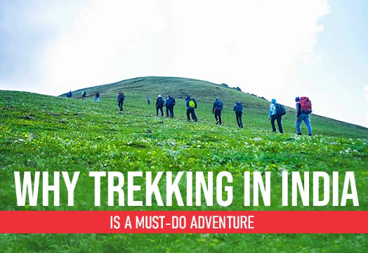 Why Trekking in India is a Must-Do Adventure