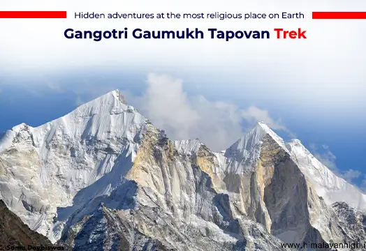 Gangotri Gaumukh Tapovan Trek - Hidden Adventures at the Most Religious Place on Earth