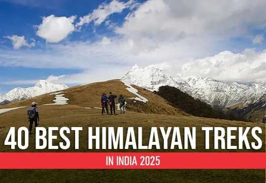40 Best Himalayan Treks in India 2025