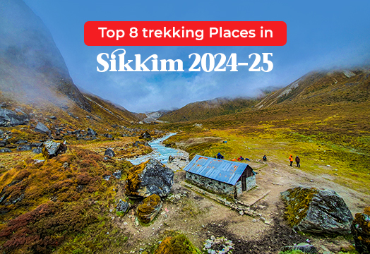 Top 8 trekking Places in Sikkim 2024-25