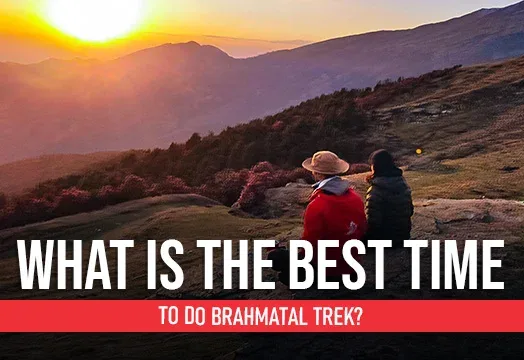 What is the Best Time to do Brahmatal Trek?