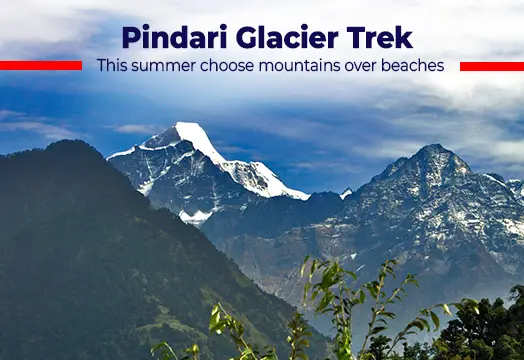 Pindari Glacier Trek : This Summer Choose Mountains over beaches