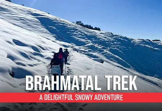 Brahmatal Trek - A Delightful Snowy Adventure