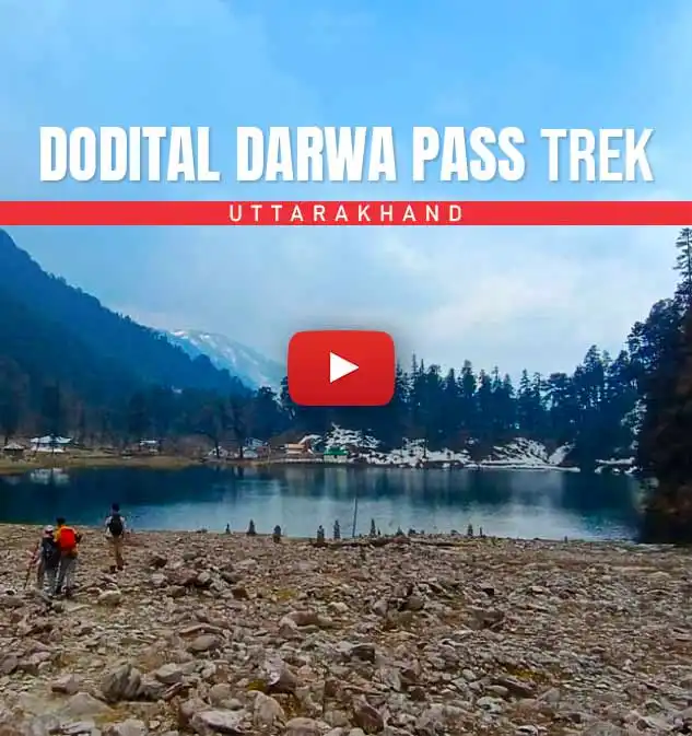 Dodital Darwa Pass Trek Informative Video