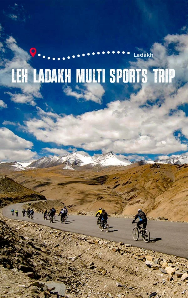Leh Ladakh Multi-Sports Trip