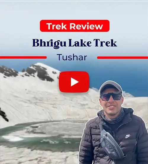 Trekker Testimonial | Bhrigu Lake with TTH