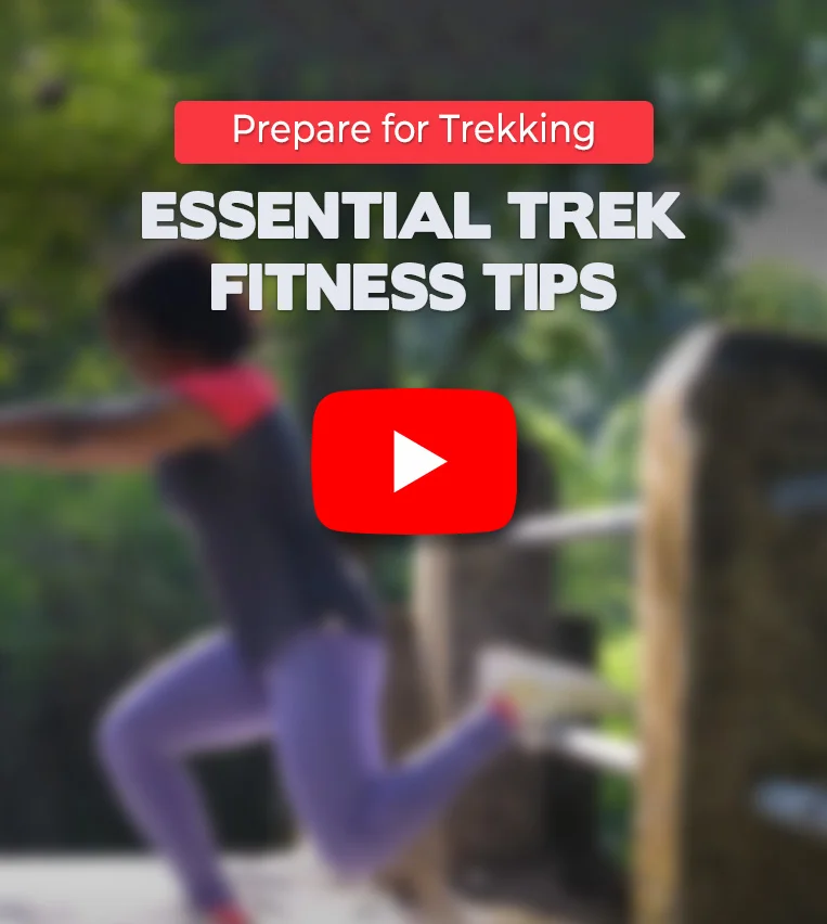 Prepare for Trekking | Essential Trek Fitness Tips