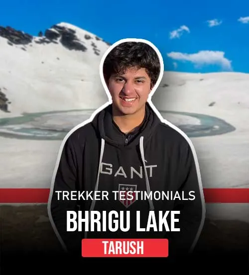 Trekker Testimonial | Bhrigu Lake with TTH